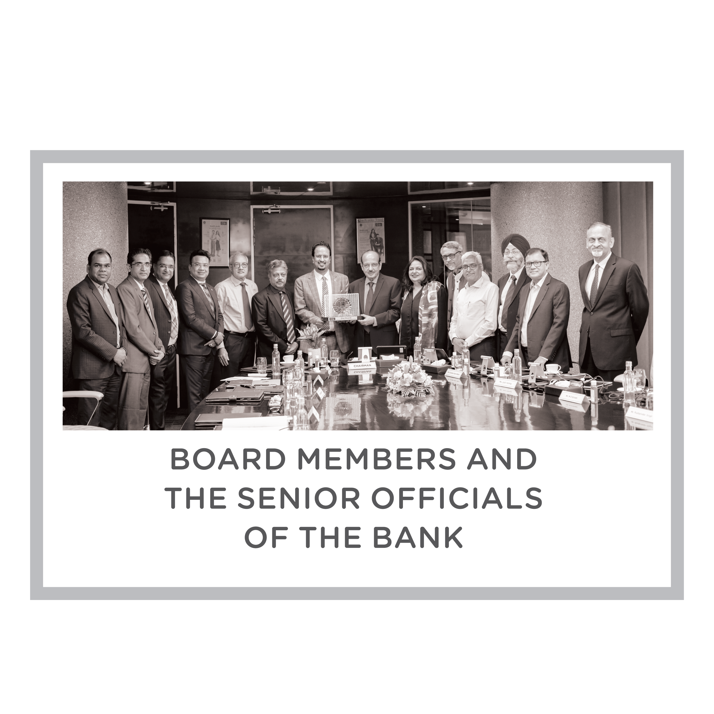 Board members and senior officials of the bank